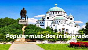 Belgrade must-do
